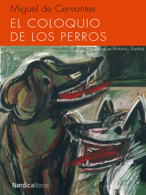 Title details for El coloquio de los perros by Miguel de Cervantes Saavedra - Wait list